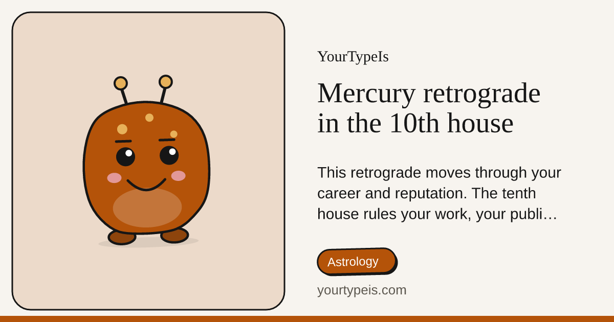 Mercury retrograde in the 10th house