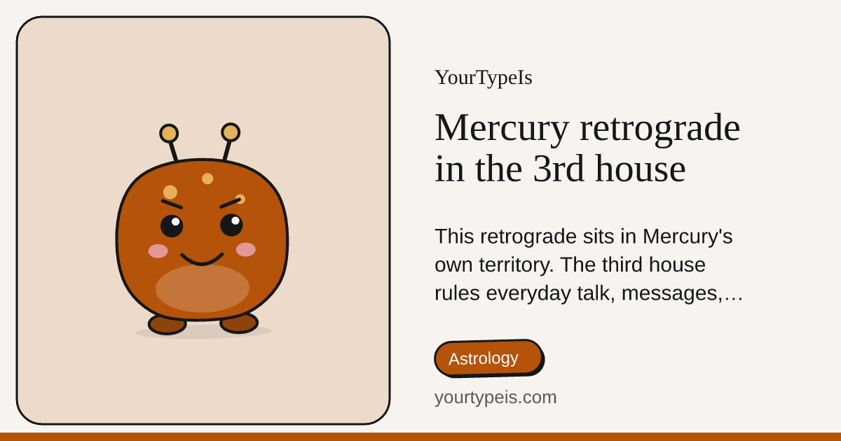 Mercury retrograde in the 3rd house