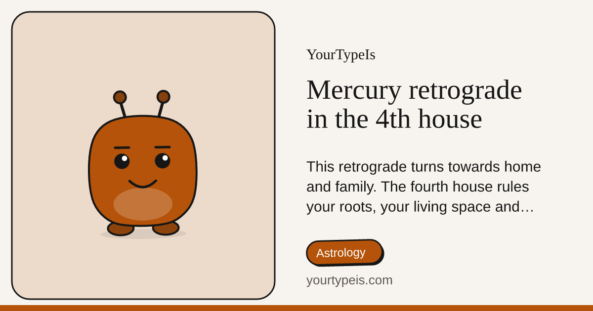 Mercury retrograde in the 4th house