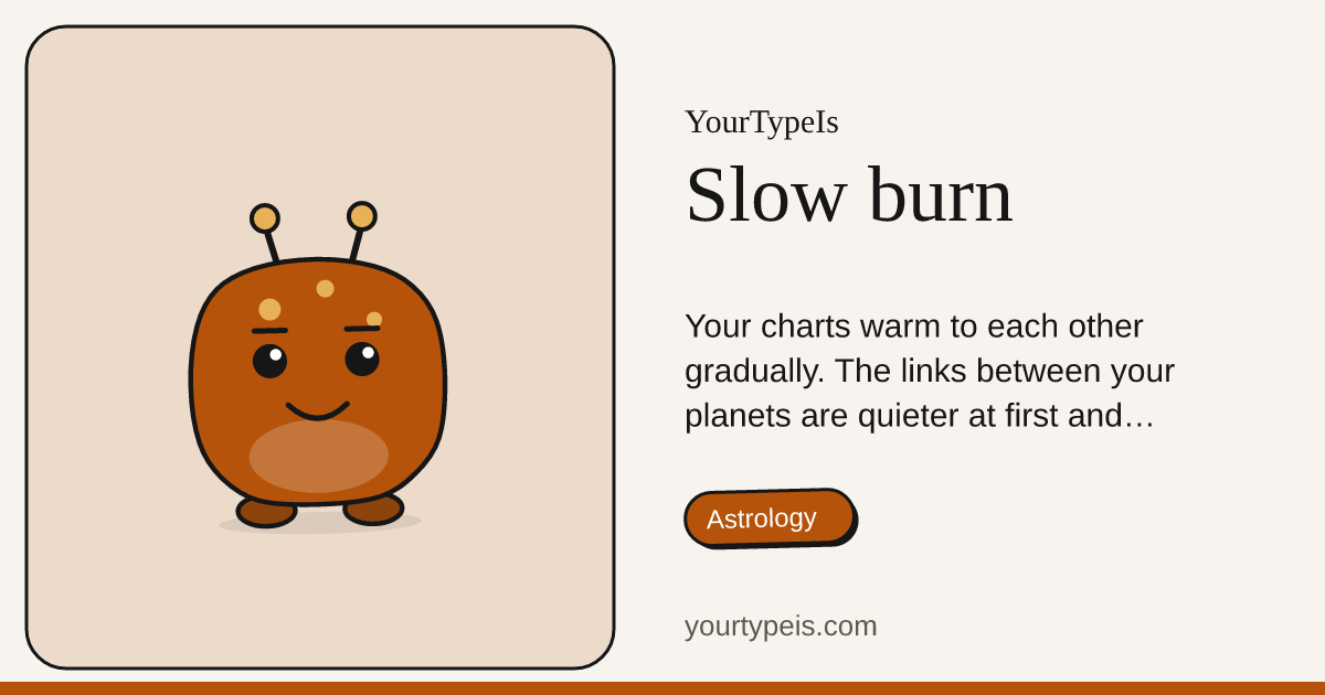 Slow burn
