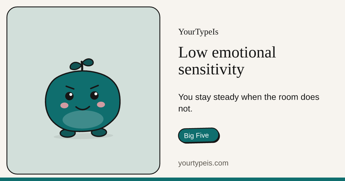 Low emotional sensitivity