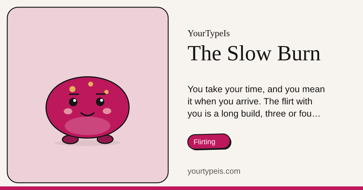 The Slow Burn