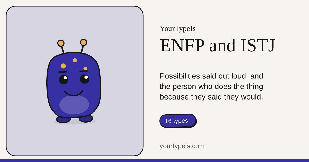 ENFP and ISTJ